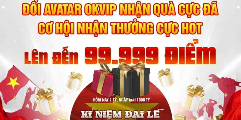 Hòa Vào Dòng Lịch Sử - Cùng OKVIP Thay Đổi Avatar - Ghi Dấu Kỷ Niệm Sự Kiện Cực Hoành Tráng