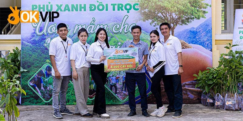 “Phủ xanh đồi trọc” ươm mầm yêu thương cùng OKVIP