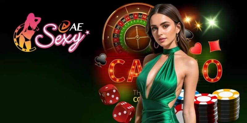 AE SEXY - Sảnh Casino Chân Thực, Hấp Dẫn Nhất Nhà Cái