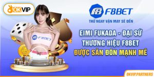 Eimi Fukada Ký Kết F8BET - Cái Bắt Tay Đầy Hứa Hẹn